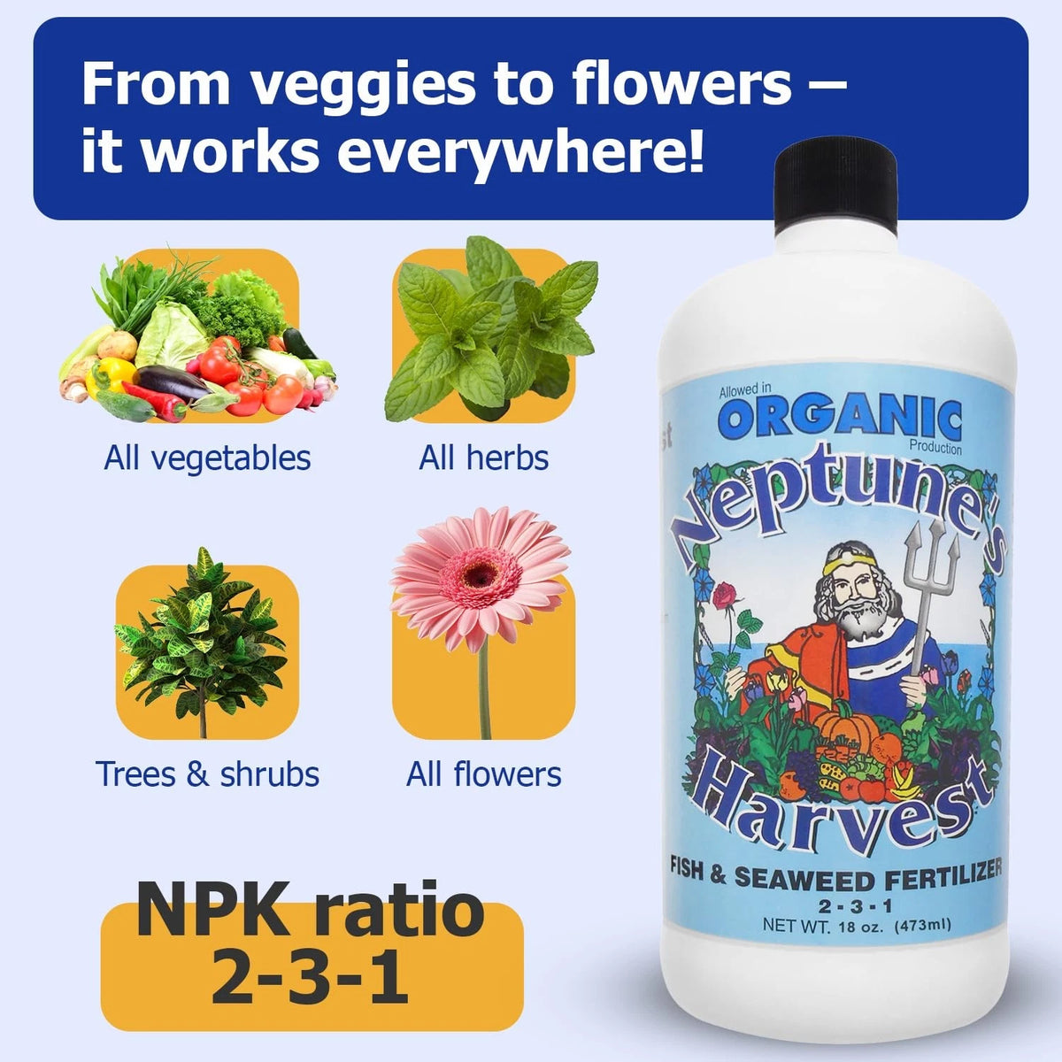 Neptune's Harvest Fish & Seaweed Liquid Fertilizer (2-3-1) - 18oz Pint 18 oz