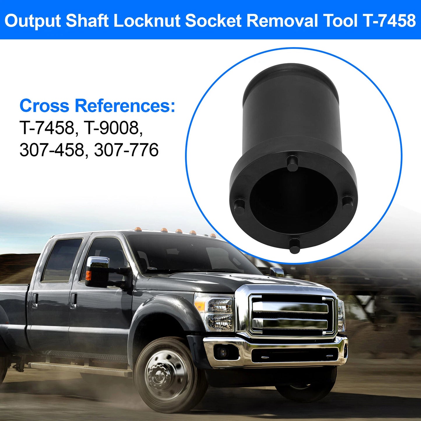 Output Shaft Locknut Socket Removal Tool T-7458 For Ford TorqShift 5R110W, 4R100