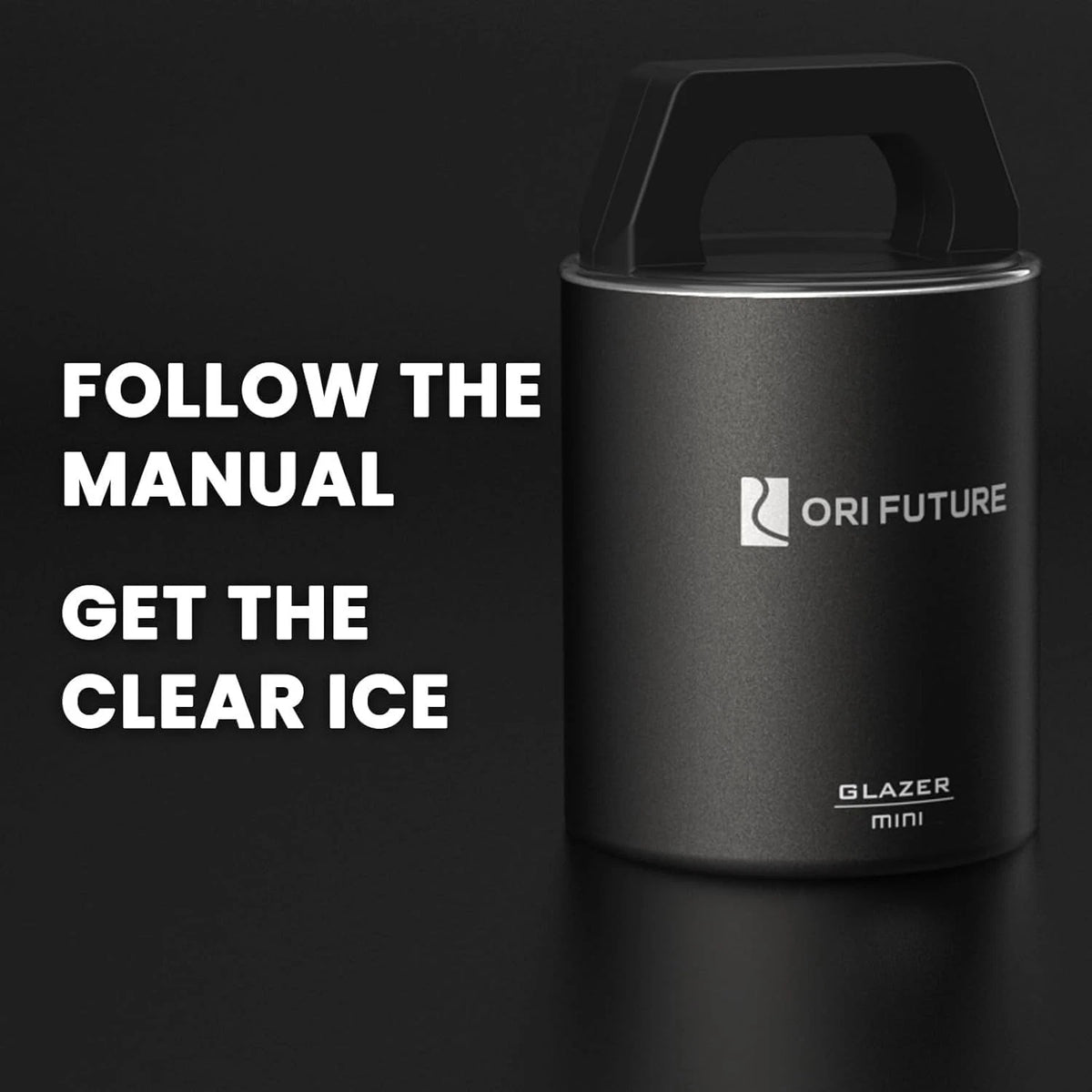 ORI Future GLAZER mini, Clear Ice Cube Mold, Maker for Normal, Dark